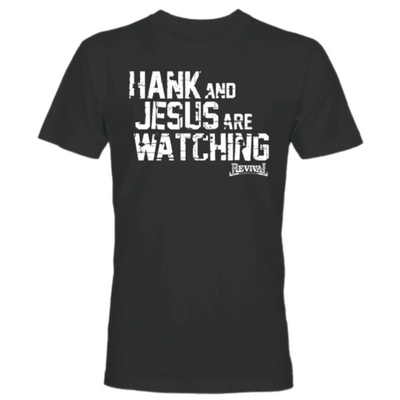 Hank & Jesus are Watching T-shirt