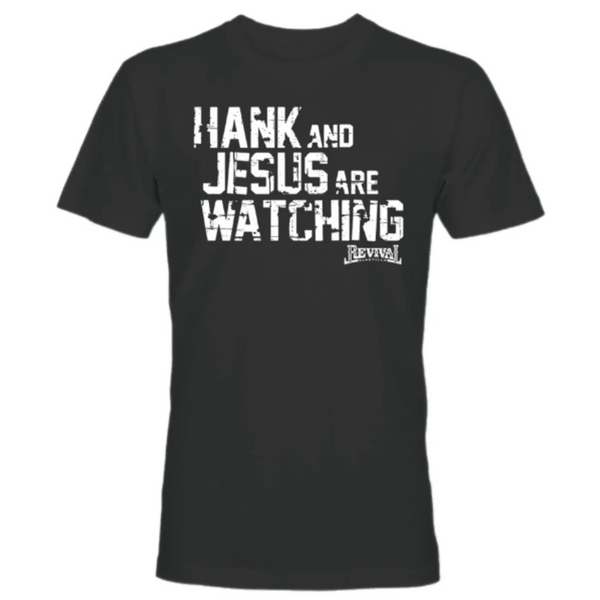 Hank & Jesus are Watching T-shirt